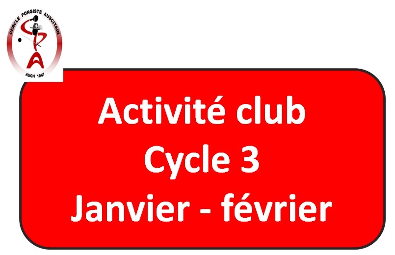 ACTIVITE club cycle 3 Janvier-février 